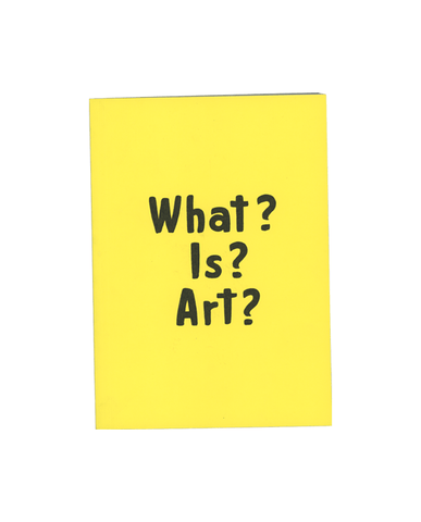 What? Is? Art? - Lindsey White & Anonymous