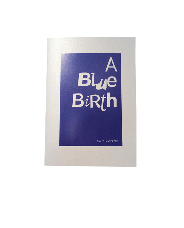 A Blue Birth - David Kasprzak