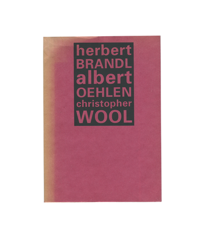 Herbert Brandl, Albert Oehlen, Christopher Wool
