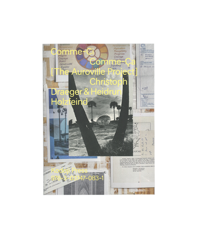 Comme-Ci Comme Ça [The Auroville Project] — Christoph Draeger & Heidrun Holzfeind