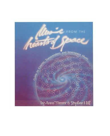 Music from the Hearts of Space Guide - Anna Turner & Stephen Hill