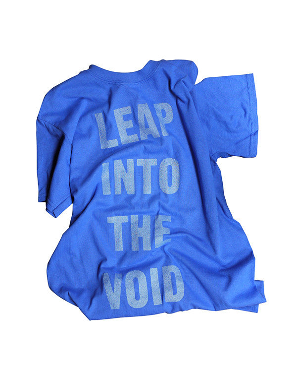 LEAP INTO THE VOID T-Shirt