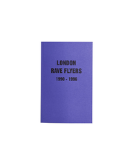 London Rave Flyers 1990-1996