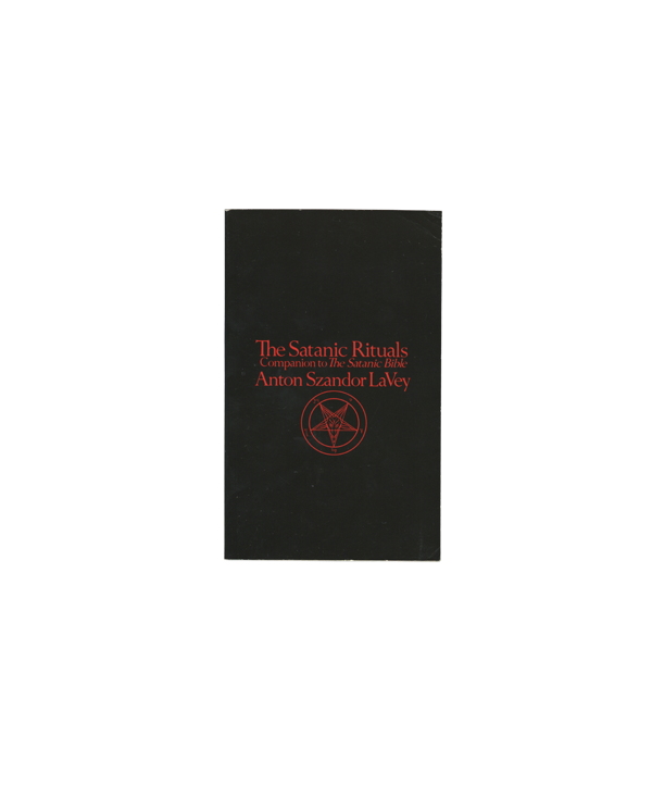 The Satanic Rituals, Companion to The Satanic bible - Anton Szandor LaVey